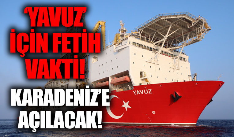 Yavuz için fetih vakti! Karadeniz'de ilk seferine hazırlanıyor