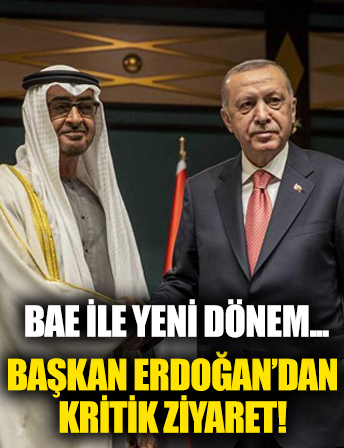 Başkan Erdoğan BAE'yi ziyaret edecek...