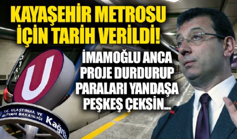 CHP'li İBB'nin durdurduğu Kayaşehir metro hattı haziranda hizmete girecek!