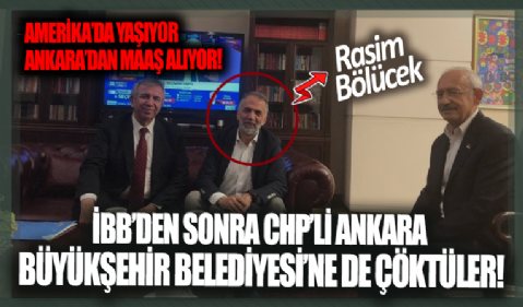 İBB'den sonra CHP'li Ankara Büyükşehir Belediyesi'ne de çöktüler! O isme bol keseden maaş...
