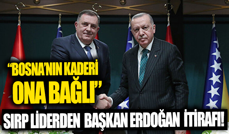 Sırp lider Dodik'ten Erdoğan itirafı! 'Bosna'nın kaderi ona bağlı'