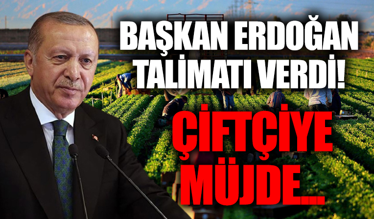 Başkan Erdoğan tarım sektörü için bakanlara talimat verdi! Üreticiye büyük destek...