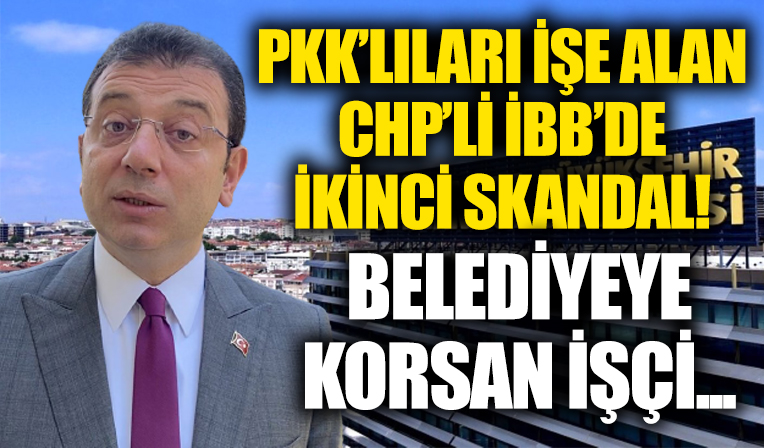 CHP'li İBB'de korsan işçi skandalı!