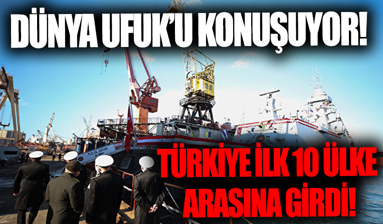 Dünya Ufuk'u konuşuyor: Türkiye ilk 10 ülke arasına girdi