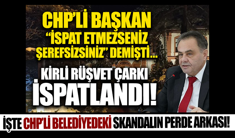 İşte CHP'li belediyedeki büyük skandalın perde arkası: Rüşvet çarkı böyle kurulmuş!