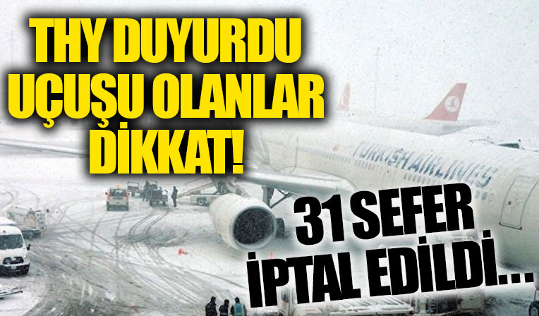 THY duyurdu! Yarın 31 sefer tedbir amaçlı iptal edildi