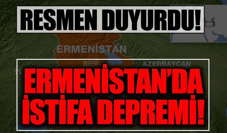 Ermenistan'da flaş istifa!