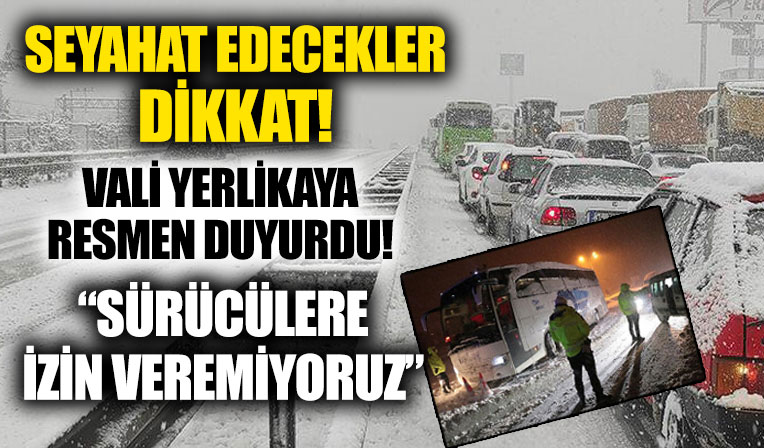 İstanbul Valisi'nden yeni uyarı! O yöne trafik akışına izin verilmiyor