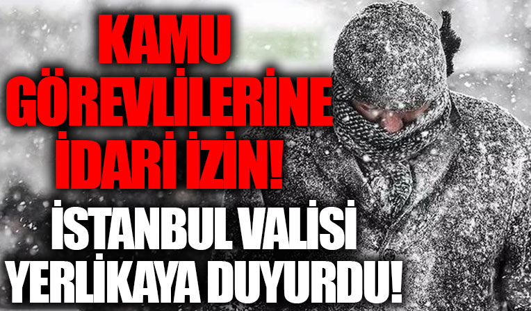 Vali Yerlikaya duyurdu! İstanbul'da kamu görevlilerine idari izin