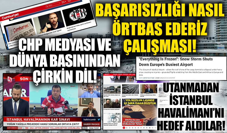 İmamoğlu'nun başarısızlığını örtbas etmeye çalıştılar! Dünya basını ve CHP yandaşı medya İstanbul Havalimanı'nı hedef aldı