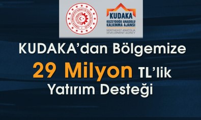 KUDAKA'dan Bölgeye 29 Milyon Yatirim Destegi