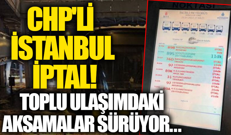 İstanbul'da İETT çalışmadı: Ekranlar iptal yazısıyla doldu
