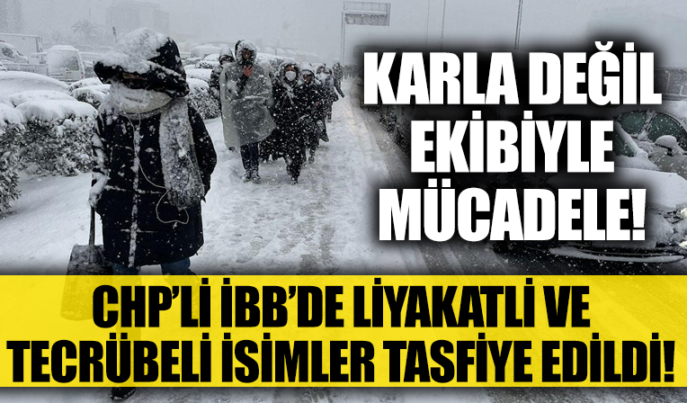 CHP'li İBB'nin kar fiyaskosunda skandallar bitmiyor! Karla mücadele eğitimi görenleri kurumdan uzaklaştırdı!