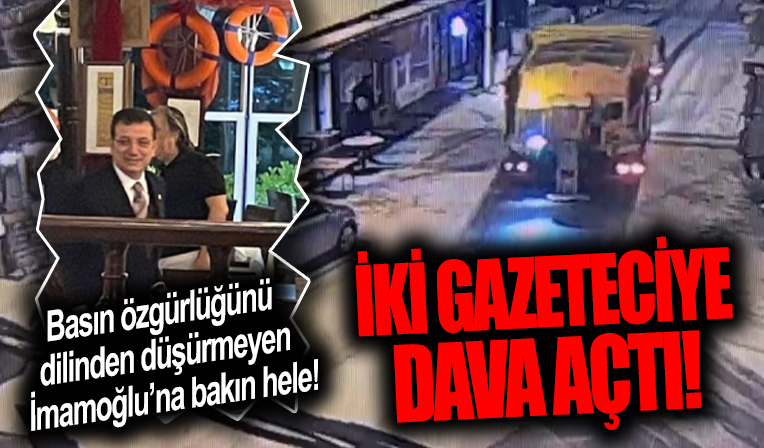 Sözde özgürlükçü takılan İmamoğlu 2 gazeteciye dava açtı! MOBESE görüntülerini yargıya taşıyor...