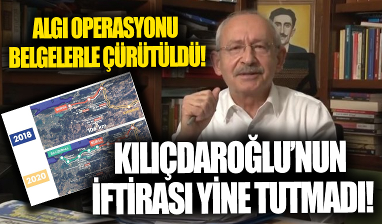 Kemal Kılıçdaroğlu'nun iftirası yine tutmadı: Ulaştırma ve Altyapı Bakanlığı belgelerle çürüttü