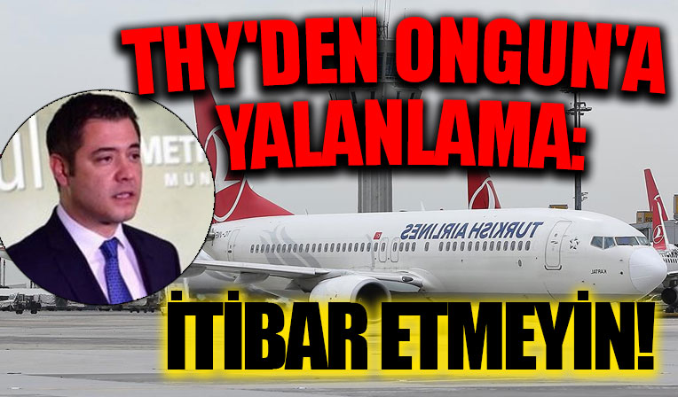 THY, Murat Ongun'un iddialarını yalanladı: Kendi çıkarları doğrultusunda yanıltıcı paylaşım yapanlara itibar etmeyin