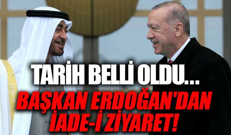 Başkan Erdoğan'dan iade-i ziyaret!