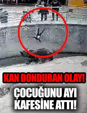 Dehşet verici olay! Üç yaşındaki kızını ayı kafesine attı!