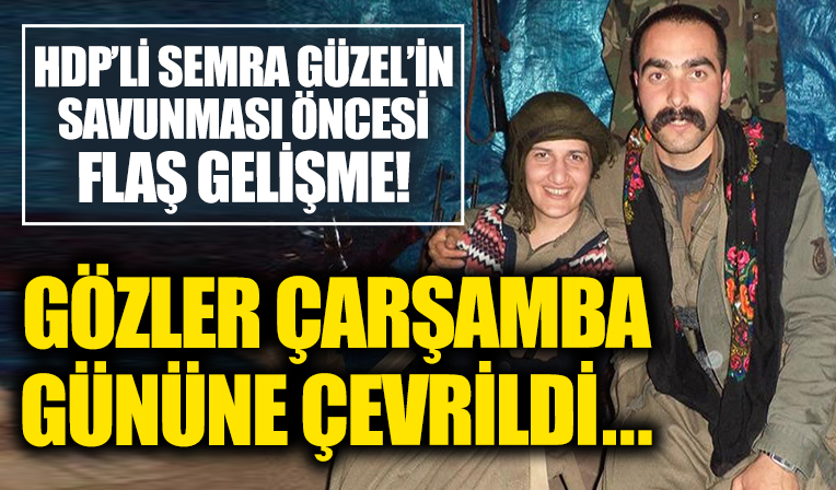 HDP'li Semra Güzel'in savunması öncesi flaş gelişme! Gözler çarşamba gününe çevrildi!