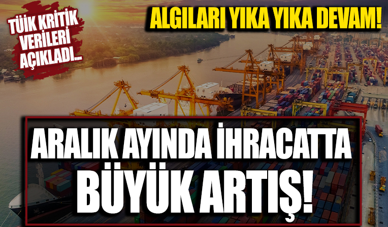 TÜİK'ten flş ihracat açıklaması! %24,9 yükseldi...