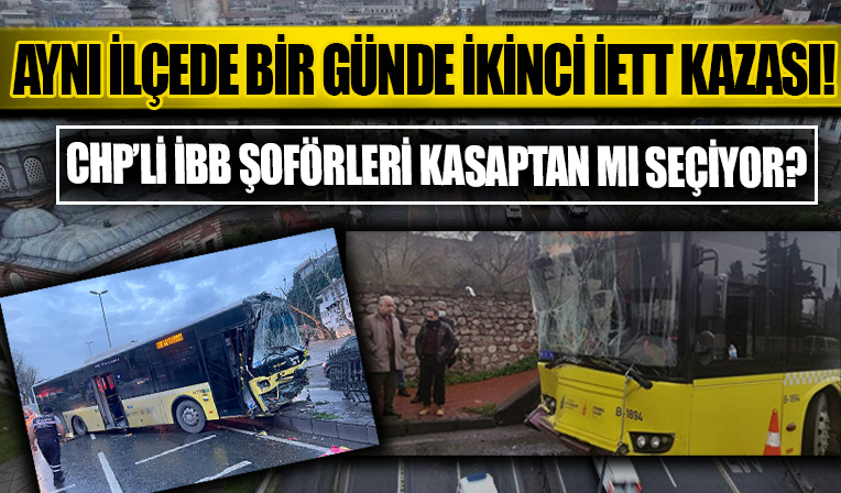 Aynı ilçede bir günde ikinci İETT otobüsü kazası: 13 yaralı var