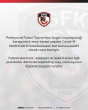 Gaziantep FK'da 5 Pozitif Vaka