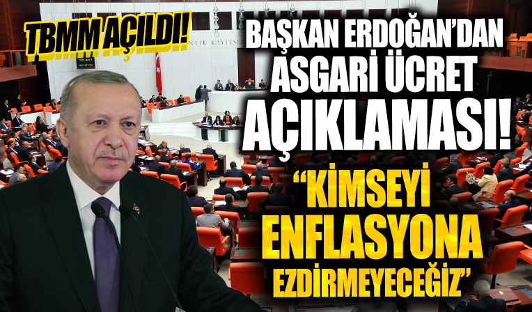 Başkan Erdoğan'dan TBMM'de yeni anayasa, asgari ücret zammı ve yeni ekonomi modeli açıklaması