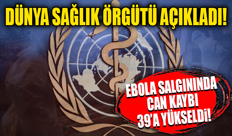 Uganda’daki Ebola salgınında can kaybı 39’a yükseldi!
