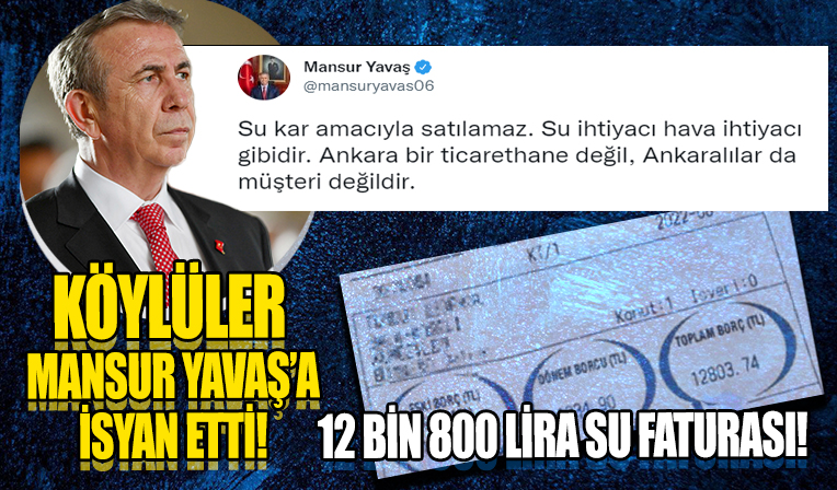 Köylüler su faturası mağduru! Ankara'da köylüye 12 bin 803 TL su faturası geldi