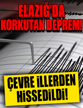 Elazığ’da deprem! Malatya, Tunceli ve Diyarbakır’da da hissedildi...