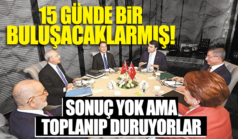 Altılı masa bugün yeniden toplanıyor: Meral Akşener Kemal Kılıçdaroğlu’nun önerisini beğendi