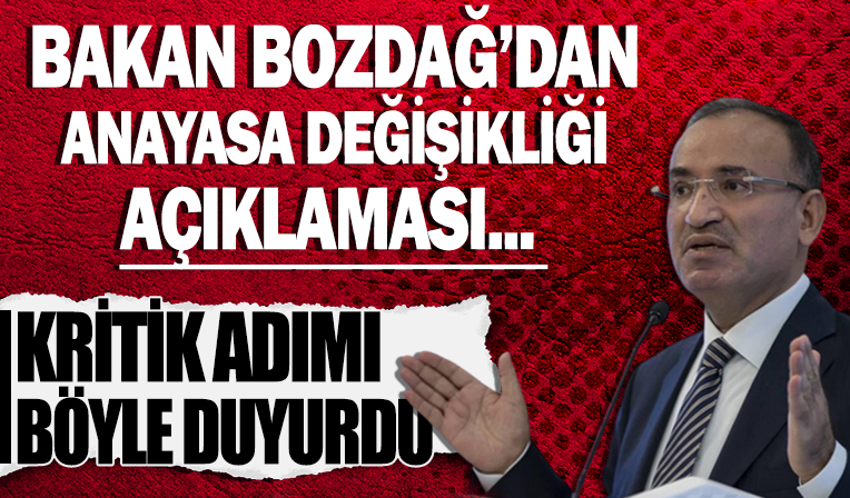 Bakan Bozdağ'dan anayasa değişikliği açıklaması