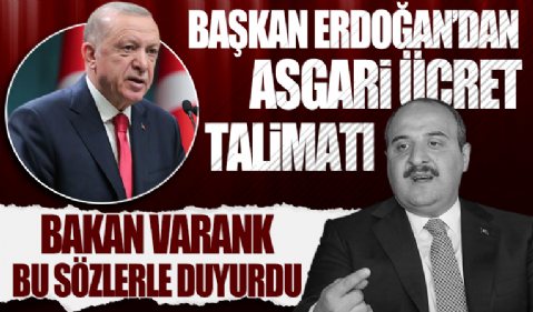 Bakan Varank Cumhurbaşkanı Erdoğan'ın asgari ücret talimatını açıkladı: Asgari ücreti güncellememiz lazım