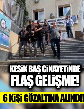 kurban eti dağıtırken başı olmayan ceset bulunmuştu! 6 kişi gözaltına alındı