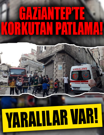 Gaziantep'te tek katlı evde korkutan patlama...