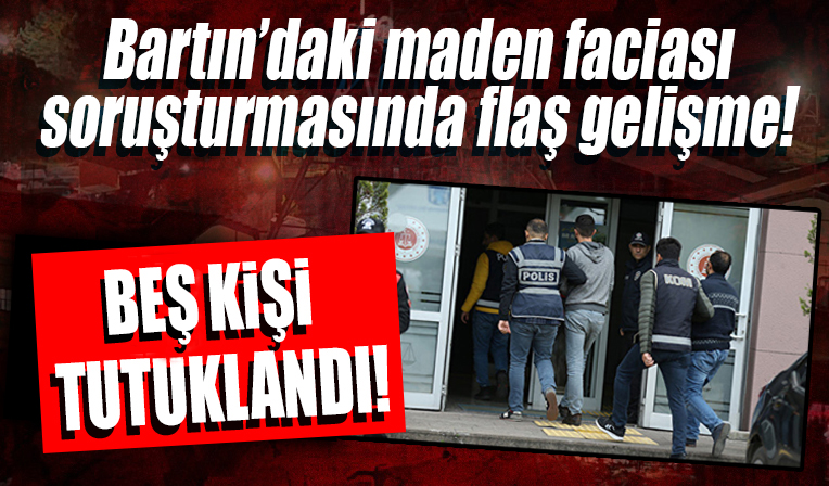 Bartın'daki maden kazasında flaş gelişme... 5 kişi tutuklandı!