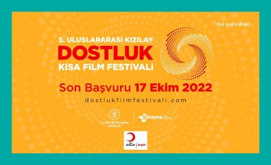 Uluslararasi Kizilay Dostluk Kisa Film Festivali Basvurulari 17 Ekim'e Uzatildi