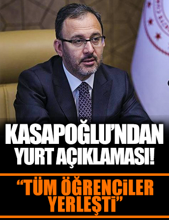 Bakan Kasapoğlu duyurdu: Dünyada en büyük yurt kapasitesine sahibiz