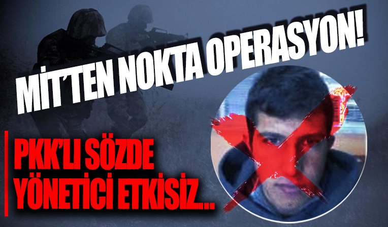 MİT'ten terör örgütü PKK/YPG'nin sözde sorumlusuna Suriye'de nokta operasyon