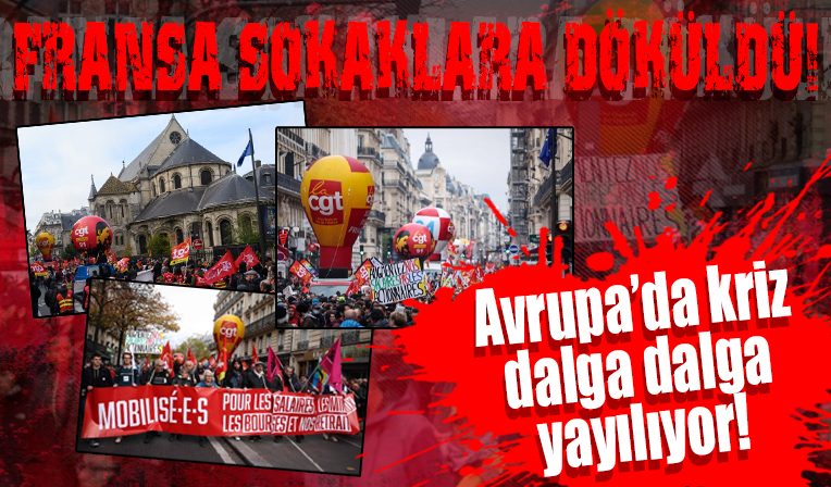Avrupa’da kriz dalga dalga yayılıyor! Fransa sokağa döküldü!