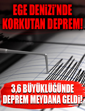 Ege Denizi Kuşadası Körfezi'nde korkutan deprem!