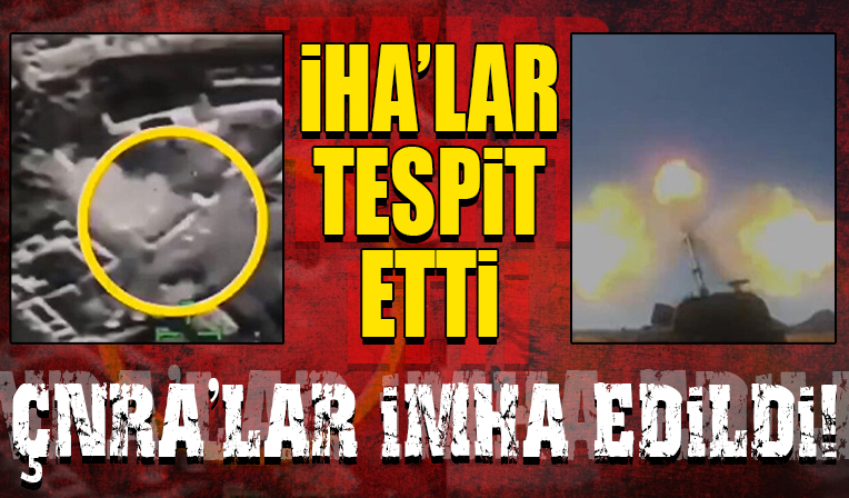 İHA'lar buldu Fırtınalar vurdu...