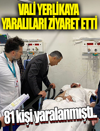 Vali Ali Yerlikaya'dan yaralılara hastanede ziyaret