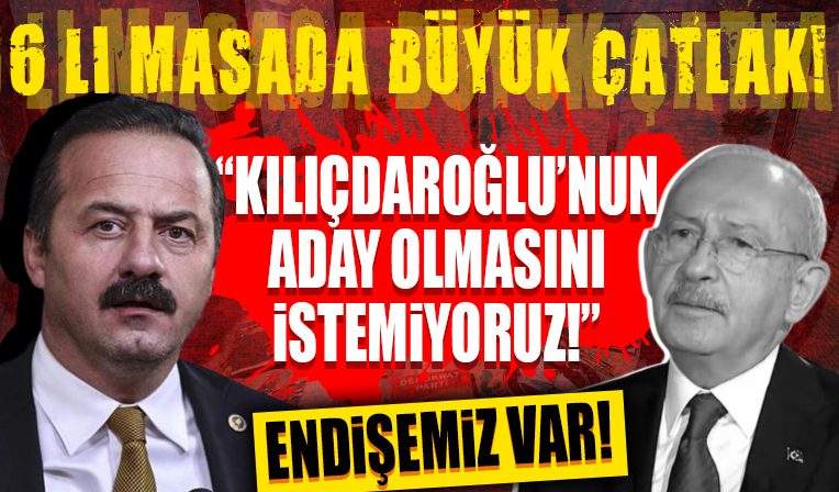 Yavuz Ağıralioğlu açıkladı! 'Kılıçdaroğlu'nun aday olmasını istemiyoruz.'