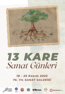 13 Kare Sanat Günleri 18-25 Kasim'da
