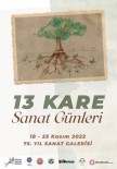 13 Kare Sanat Günleri 18-25 Kasim'da