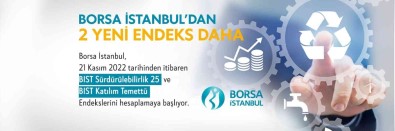 BIST Sürdürülebilirlik 25 Ve BIST Katilim Temettü Endeksleri Hesaplanmaya Baslanacak