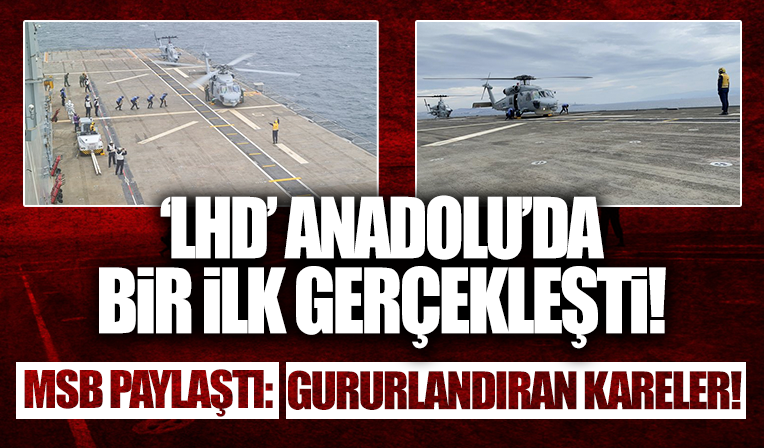 MSB paylaştı: LHD ANADOLU'da bir ilk