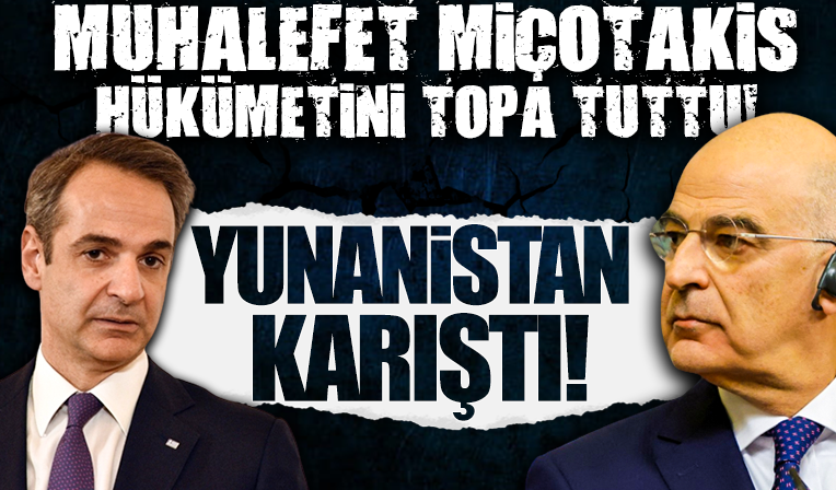 Yunanistan karıştı: Muhalefet Miçotakis hükümetini topa tuttu! Utanç verici...