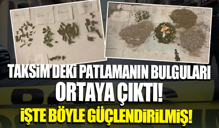 Taksim'e bırakılan patlayıcıyla ilgili bulgular ortaya çıktı: Çivi ile güçlendirmişler